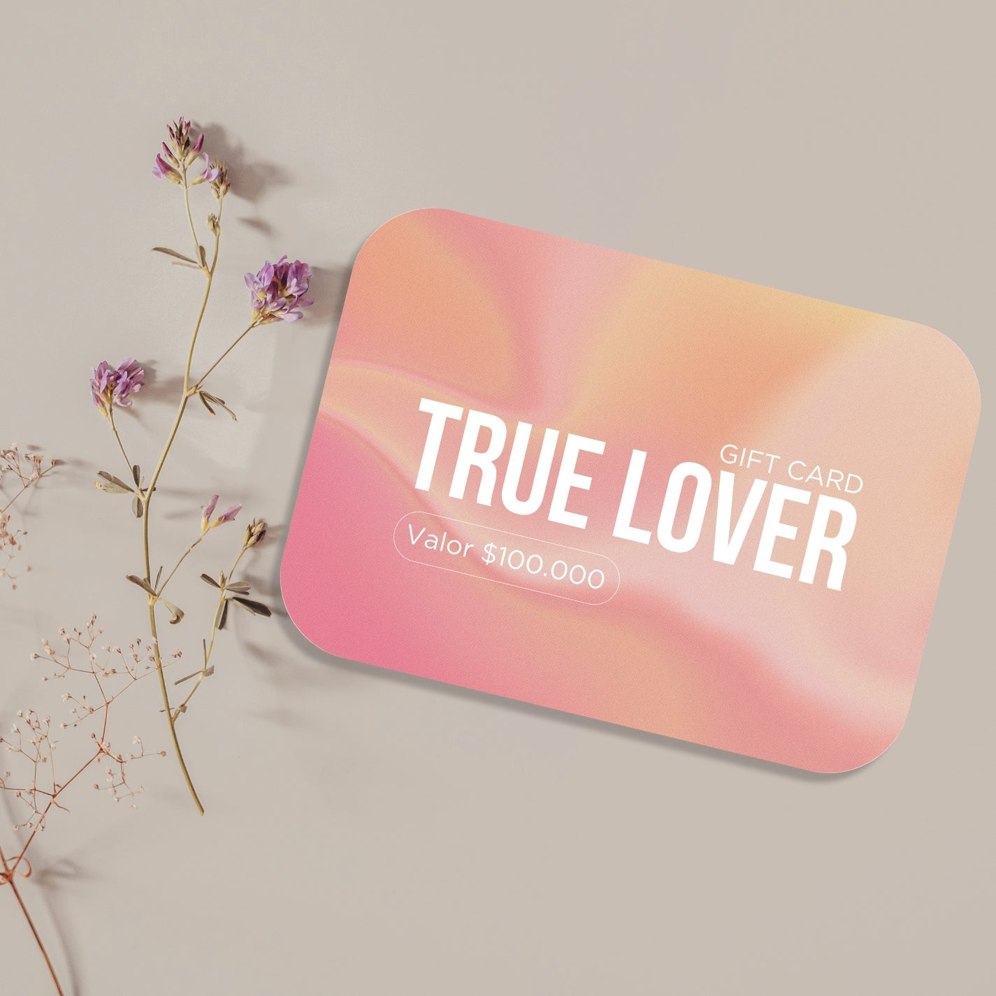 BONO DE REGALO TRUE LOVER - $ 100.000,00