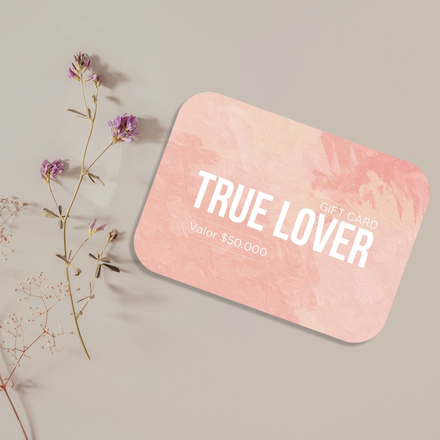 BONO DE REGALO TRUE LOVER - $ 50.000,00